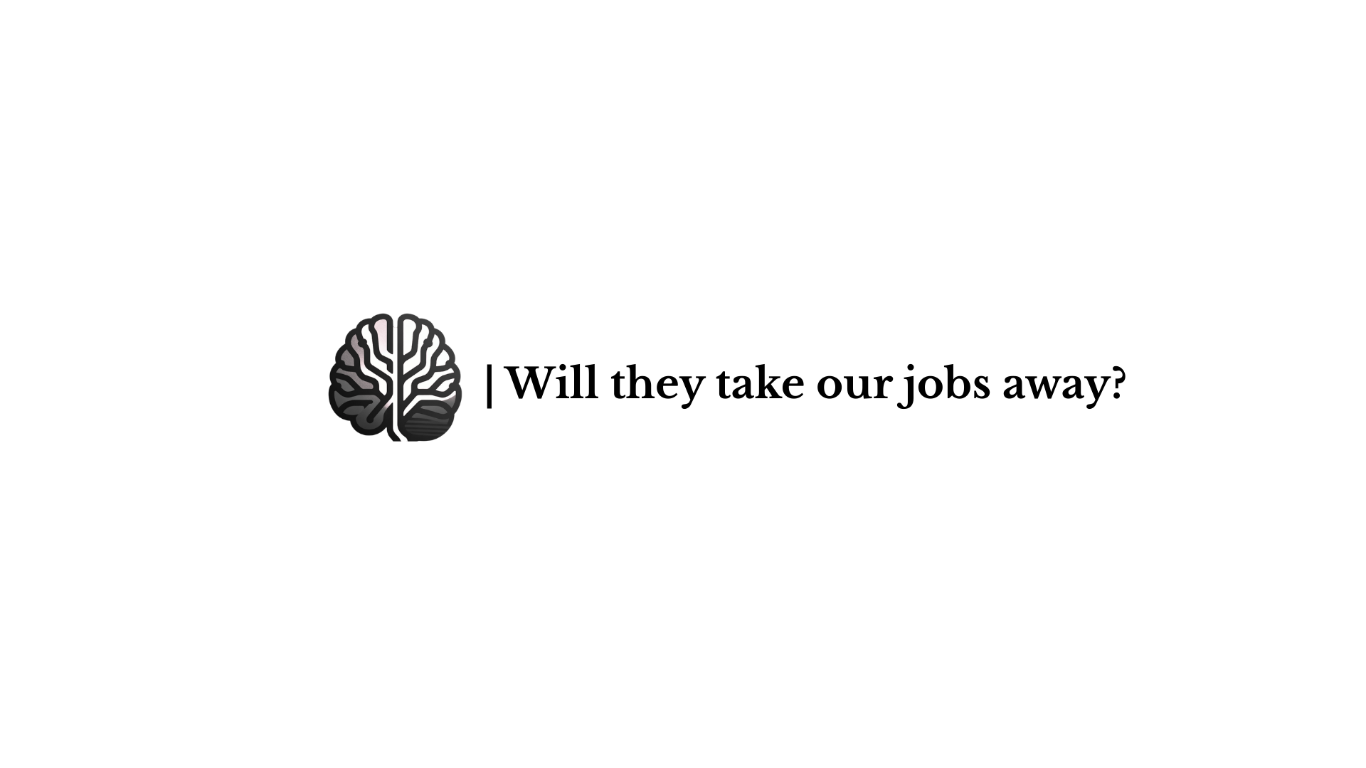 Will AI Take Our Jobs Away?
